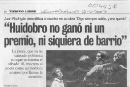 "Huidobro no ganó ni un premio, ni siquiera de barrio"