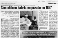 Cine chileno habría empezado en 1897  [artículo] Jorge Letelier