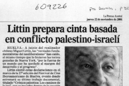 Littín prepara cinta basada en conflicto palestino-israelí  [artículo]