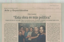 "Esta obra es más política"