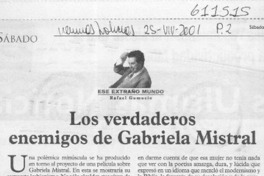 Los verdaderos enemigos de Gabriela Mistral  [artículo] Rafael Gumucio