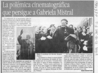 La polémia cinematográfica que persigue a Gabriela Mistral  [artículo] Antonio Sandoval Cañón