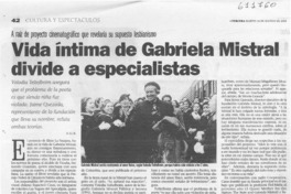 Vida íntima de Gabriela Mistral divide a especialistas  [artículo] A. G. B.