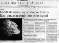 El difícil camino recorrido por Liliana Ross para conseguir otro éxito teatral  [artículo] Verónica San Juan