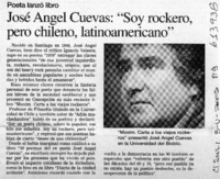 José Angel Cuevas, "Soy rockero, pero chileno, latinoamericano"  [artículo]
