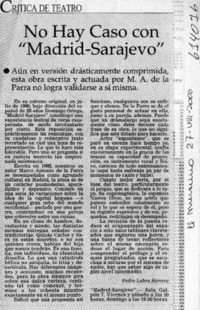 No hay caso con "Madrid-Sarajevo"  [artículo] Pedro Labra Herrera