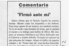 "Firmó ante mí"  [artículo] Bernardo Guerrero J.