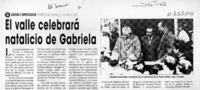 El valle celebrará natalicio de Gabriela  [artículo]