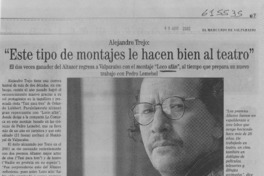 "Este tipo de montajes le hacen bien al teatro"