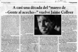 A casi una década del "mareo de gente al acecho" vuelve Jaime Collyer  [artículo] M. O. R.