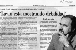 "Lavín está mostrando debilidad"  [artículo] Solange Valladares U.