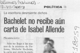 Bachelet no recibe aún carta de Isabel Allende  [artículo] Macarena López