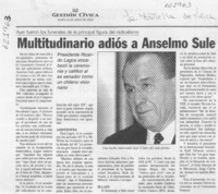 Multitudinario adiós a Anselmo Sule  [artículo]