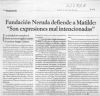 Fundación Neruda defiende a Matilde, "Son expresiones mal intencionadas"