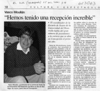 "Hemos tenido una recepción increíble"