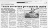 "Mucho nerviosismo por cambio de prueba"