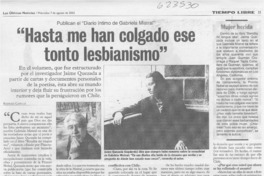"Hasta me han colgado ese tonto lesbianismo"