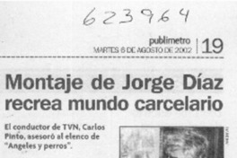 Montaje Jorge Díaz recrea mundo carcelario