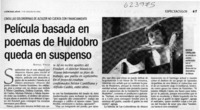 Película basada en poemas de Huidobro queda en suspenso