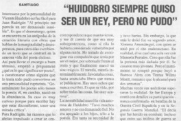"Huidobro siempre quiso ser un rey, pero no pudo"