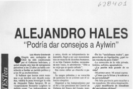 Alejandro Hales "podría dar consejos a Aylwin"  [artículo] Luis Alberto Ganderats