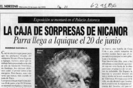 La caja de sorpresas de Nicanor Parra llega a Iquique el 20 de junio  [artículo] Rodrigo Cavada C.