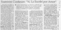 Teatristas confiesan, "sí, la escribí por amor"  [artículo] Rocío Lineros