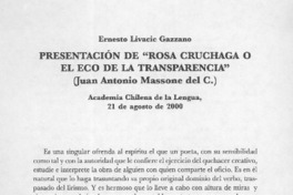 Presentación de "Rosa Cruchaga o el eco de la transparencia" (Juan Antonio Massone del C.)  [artículo] Ernesto Livacic Gazzano