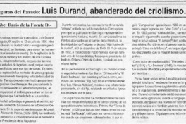 Luis Durand, abanderado del criollismo  [artículo] Darío de la Fuente