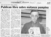 Publican libro sobre matanza pampina  [artículo]