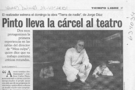 Pinto lleva la cárcel al teatro  [artículo] Laura Landaeta L.