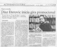 Díaz Eterovic inicia gira promocional  [artículo] Carolina Andonie Dracos