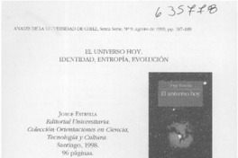 El universo hoy, identidad, entropía, evolución  [artículo] Fernando Valenzuela Erazo