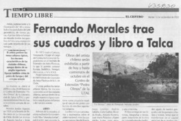 Fernando Morales trae sus cuadros y libro a Talca  [artículo] Manuel Herrera