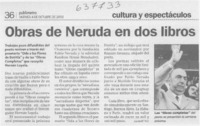 Obras de Neruda en dos libros  [artículo]
