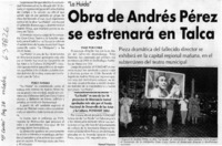Obra de Andrés Pérez se estrenará en Talca  [artículo] Manuel Herrera