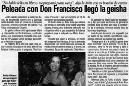 Peleada con Don Francisco llegó la geisha  [artículo]