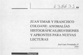 Juan Emar y Francisco Coloane, anomalías histográficas, (re)visiones y aprontes para nuevas lecturas  [artículo] José Luis Fernández P.