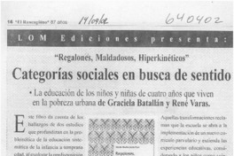 "Regalones, maldadosos, hiperkinéticos" categorías sociales en busca de sentido  [artículo]