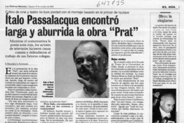 Italo Passalacqua encontró larga y aburrida la obra "Prat"  [artículo] F. Marambio <y> S. Rodríguez