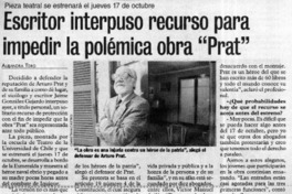 Escritor interpuso recurso para impedir la polémica obra "Prat"  [artículo] Alejandra Toro