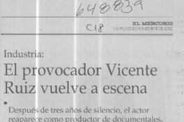 El provocador Vicente Ruiz vuelve a escena  [artículo]