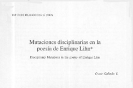 Mutuaciones disciplinarias en la poesía de Enrique Lihn  [artículo] Oscar Galindo V.