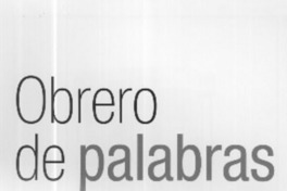 Obrero de palabras  [artículo] Daniel Trujillo Rivas