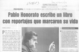 Pablo Honorato escribe un libro con reportajes que marcaron su vida  [artículo] Patricia Cerda F.