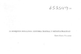 La marquesa Rosalinda, historia teatral y metateatralidad  [artículo] Edith Marta Villarino