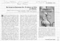 Ver lo que no queremos ver, el cáncer en Chile y el mundo  [artículo] Fernando Lolas Stepke