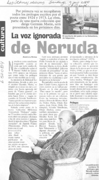 La voz ignorada de Neruda  [artículo] Angélica Rivera