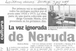 La voz ignorada de Neruda  [artículo] Angélica Rivera