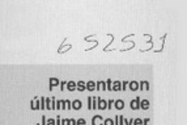 Presentaron último libro de Jaime Collyer  [artículo]
